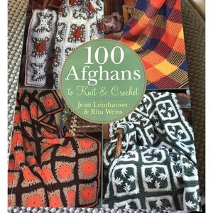 Sterling Publishing 100 Afghans To Knit & Crochet Jean Leinhauser & Rita Weis